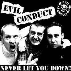 Evil Conduct : Never Let You Down!